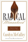 Radical Womanhood - Feminine Faith in a Feminist World