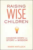 Raising Wise Children: Handing Down the Story of Wisdom