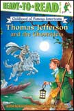 Thomas Jefferson and the Ghostriders - Ready to Read #17