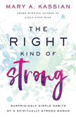 Right Kind of Strong - A Spiritually Strong Woman
