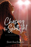 Chasing the Spotlight - Riverbend Friends #4
