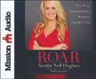 Roar: The New Conservative Woman Speaks Out Unabridged Audio CD