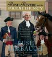Rush Revere and the Presidency - Rush Revere #5 - Unabridged Audio CD
