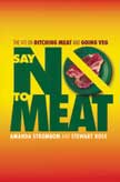 Say No to Meat: The 411 on Ditching Meat and Going Veg