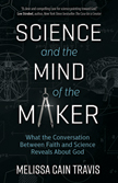 Science and the Mind of the Maker