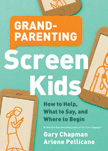 Grand-Parenting Screen Kids