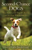 Second-Chance Dogs - True Stories