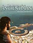 The Secrets of Ancient Man: Revelations from the Ruins