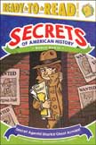 Secrets of American History - World War II: Secret Agents! Sharks! Ghost Armies! Ready to Read 3