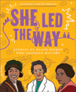 She Led the Way - Stories of Black Women Who Changed History
