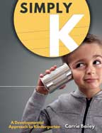 Simply K: A Developmental Approach to Kindergarten