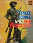 Yankee Doodle and Redcoats - Soldier in Revolutionary War