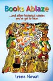 Books Ablaze: and Other Historical Stories You've Got to Hear