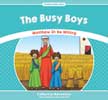 The Busy Boys - Matthew 21: Be Willing - Stories from Jesus