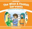 The Wise and Foolish Servants - Matthew 25: Use God's Gifts - Stories from Jesus
