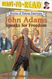 John Adams Speaks for Freedom - Stories of Famous Americans #6