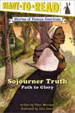 Sojourner Truth: Path to Glory - Stories of Famous Americans #10
