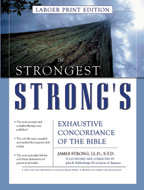 The Strongest Strong's Exhaustive Concordance of the Bible Large Print Edition