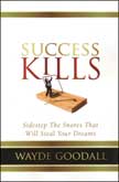 Success Kills