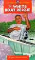 White Boat Rescue - Sugar Creek Gang Series #26