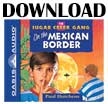 On the Mexican Border - Sugar Creek Gang #18 - Download (Zip MP3)