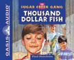 Thousand Dollar Fish - Sugar Creek Gang #15 Audio MP3