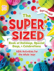 The Super-Sized Book of Holidays, Special Days, Celebrations