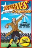 Superheroes of the Constitution - Real-Life Heroes