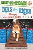 Puppy for Helen Keller - Tails from History Ready to Read Level 2