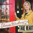 Take Heart - Shannon Wexelberg Music CD