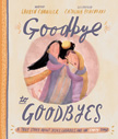 Goodbye to Goodbyes - Tales That Tell the Truth