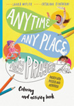 Any Time Any Place Any Prayer Coloring and Activity Book  - Tales That Tell the Truth