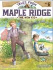 The New Kid - Tales from Maple Ridge #6