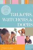 Talkers, Watchers, and Doers - Unlocking Your Child's Unique Learning Style