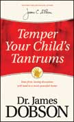 Temper Your Child's Tantrums: How Firm, Loving Discipline Will Lead to a More Peaceful Home