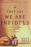 They Say We Are Infidels: On the Run from ISIS with Persecuted Christians in the Middle East