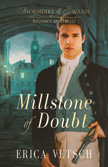 Millstone of Doubt - Thorndike and Swann Regency Mystery #2