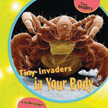 Tiny Invaders in Your Body