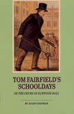 Tom Fairfield's Schooldays or the Chums of Elmwood Hall