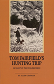 Tom Fairfield's Hunting Trip or Lost in the Wilderness