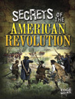 Secrets of the American Revolution - Top Secret Files