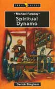 Michael Faraday - Spiritual Dynamo - Trailblazers