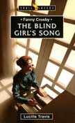 Fanny Crosby: The  Blind Girl's Song - Trailblazers