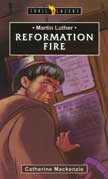 Martin Luther - Reformation Fire - Trailblazers