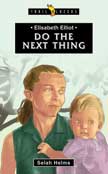 Elisabeth Elliot: Do the Next Thing - Trailblazers