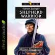 Ulrich Zwingli - Shepherd Warrior - Trailblazers Unabridged Audio CD #10