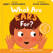 What Are Ears For? A Training Young Hearts Board Book