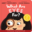 What Are Eyes For? A Training Young Hearts Board Book
