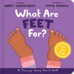 What Are Feet For? A Training Young Hearts Board Book