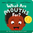 What Are Mouths For? A Training Young Hearts Board Book